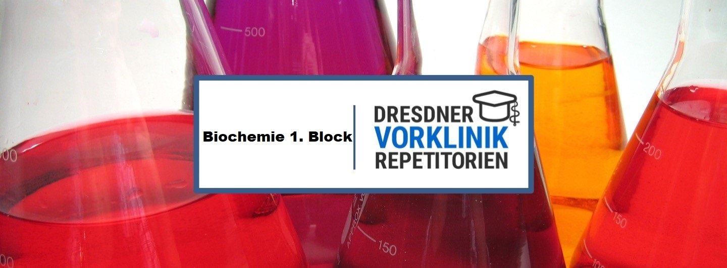 Biochemie-Repetitorien 1. Block